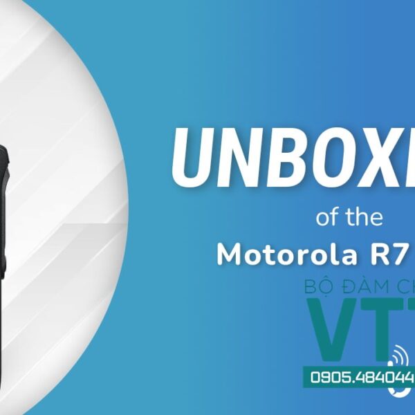Bộ đàm Kỹ thuật số Motorola R7 NKP: Âm thanh rõ ràng, mạnh mẽ